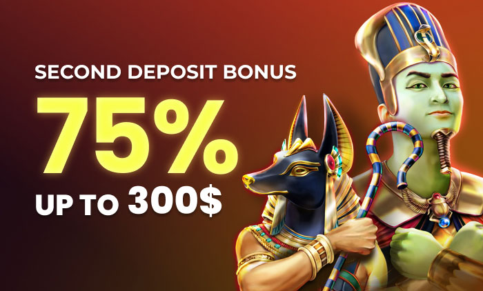 75% up to 300$ Second Deposit Bonus